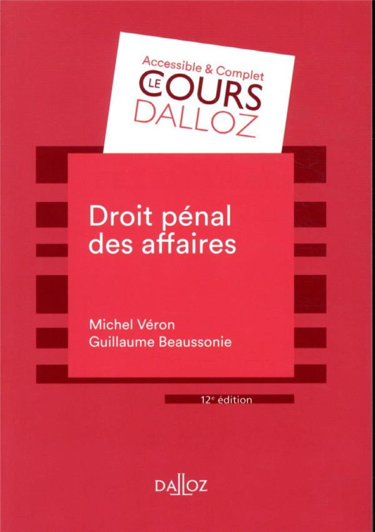 DROIT PENAL DES AFFAIRES (12E EDITION) - VERON/BEAUSSONIE - DALLOZ