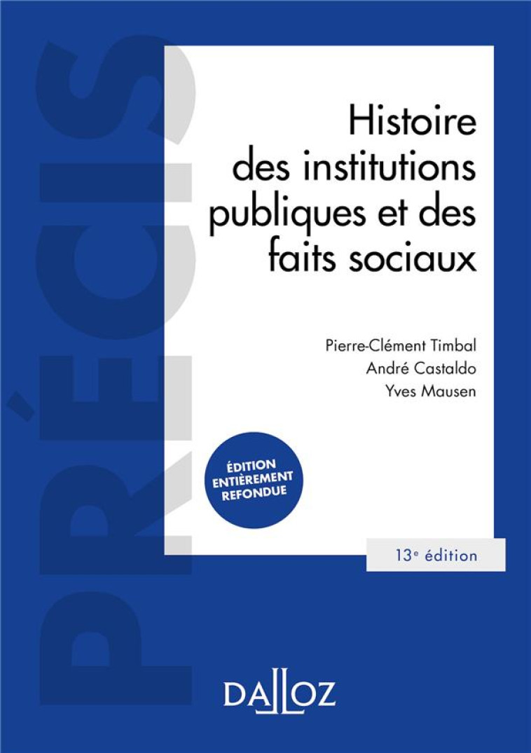 HISTOIRE DES INSTITUTIONS PUBLIQUES ET DES FAITS SOCIAUX - TIMBAL/CASTALDO - DALLOZ