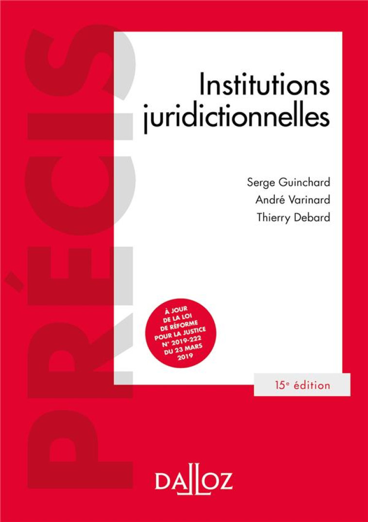 INSTITUTIONS JURIDICTIONNELLES (15E EDITION) - DEBARD/GUINCHARD - DALLOZ