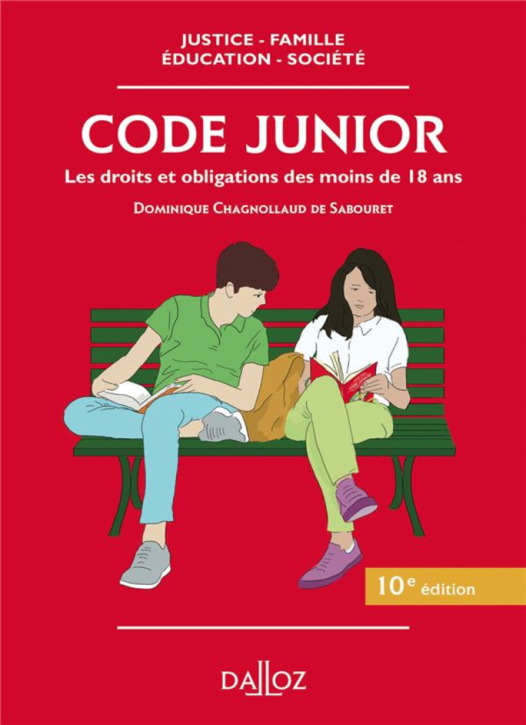 CODE JUNIOR  -  LES DROITS ET OBLIGATIONS DES MOINS DE 18 ANS - CHAGNOLLAUD DE SABOU - DALLOZ