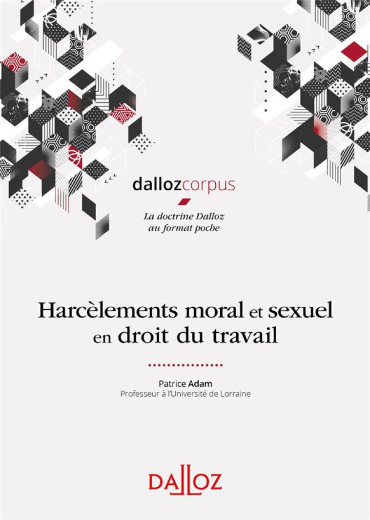 HARCELEMENTS MORAL ET SEXUEL EN DROIT DU TRAVAIL - ADAM PATRICE - DALLOZ