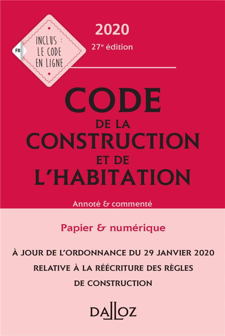 CODE DE LA CONSTRUCTION ET DE L'HABITATION, ANNOTE ET COMMENTE (EDITION 2020) - BERTOLASO/GARCIA - DALLOZ