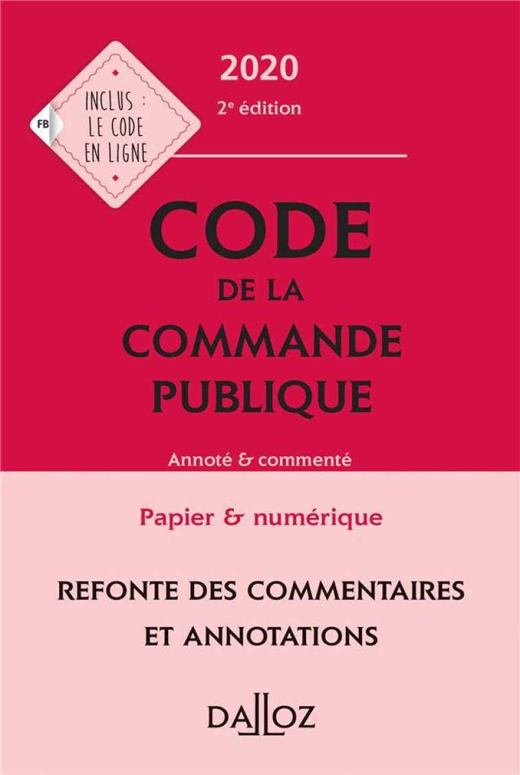 CODE DE LA COMMANDE PUBLIQUE, ANNOTE ET COMMENTE (EDITION 2020) - MENEMENIS/BREIL - DALLOZ