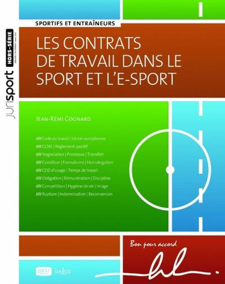 LES CONTRATS DE TRAVAIL DANS LE SPORT ET L'E-SPORT : SPORTIFS ET ENTRAINEURS - COGNARD JEAN-REMI - DALLOZ