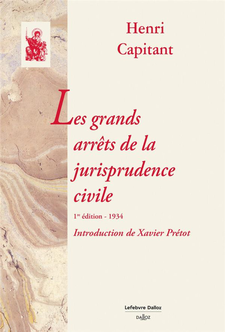 LES GRANDS ARRETS DE LA JURISPRUDENCE CIVILE : 1934 (1RE EDITION) - CAPITANT HENRI - DALLOZ