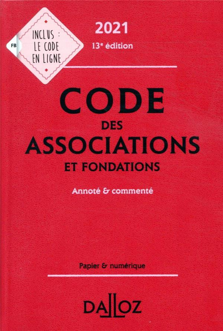 CODE DES ASSOCIATIONS ET FONDATIONS, ANNOTE ET COMMENTE (EDITION 2021) - DAMAREY/AUTIER - DALLOZ