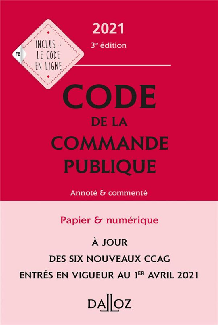 CODE DE LA COMMANDE PUBLIQUE, ANNOTE ET COMMENTE (EDITION 2021) - MENEMENIS/BREIL - DALLOZ