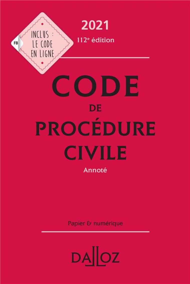 CODE DE PROCEDURE CIVILE, ANNOTE (EDITION 2021) - CALLE/DARGENT - DALLOZ