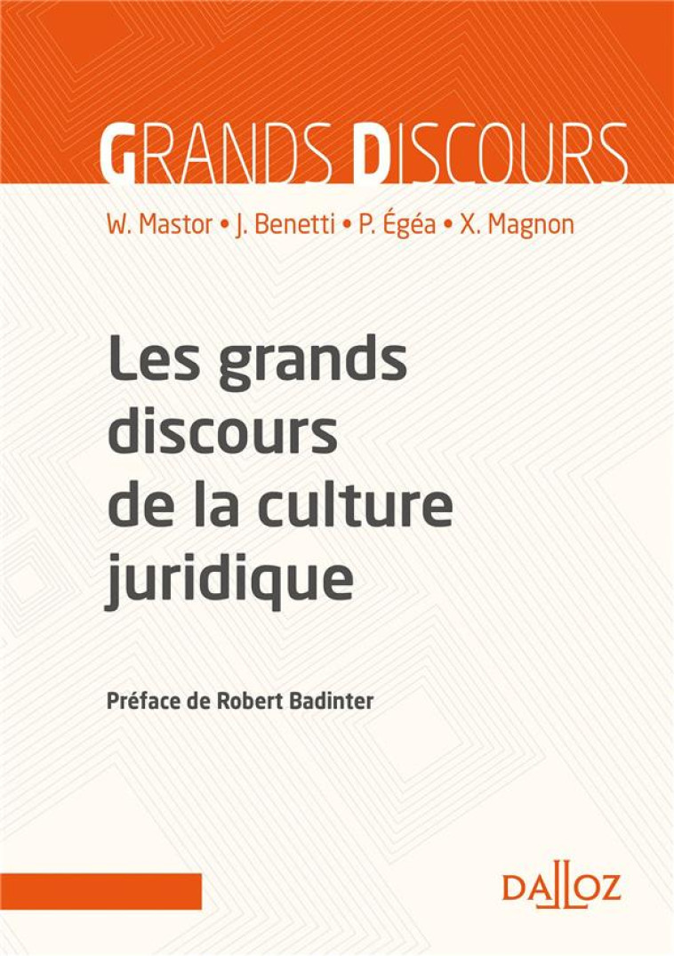 LES GRANDS DISCOURS DE LA CULTURE JURIDIQUE - MASTOR/BENETTI/EGEA - DALLOZ