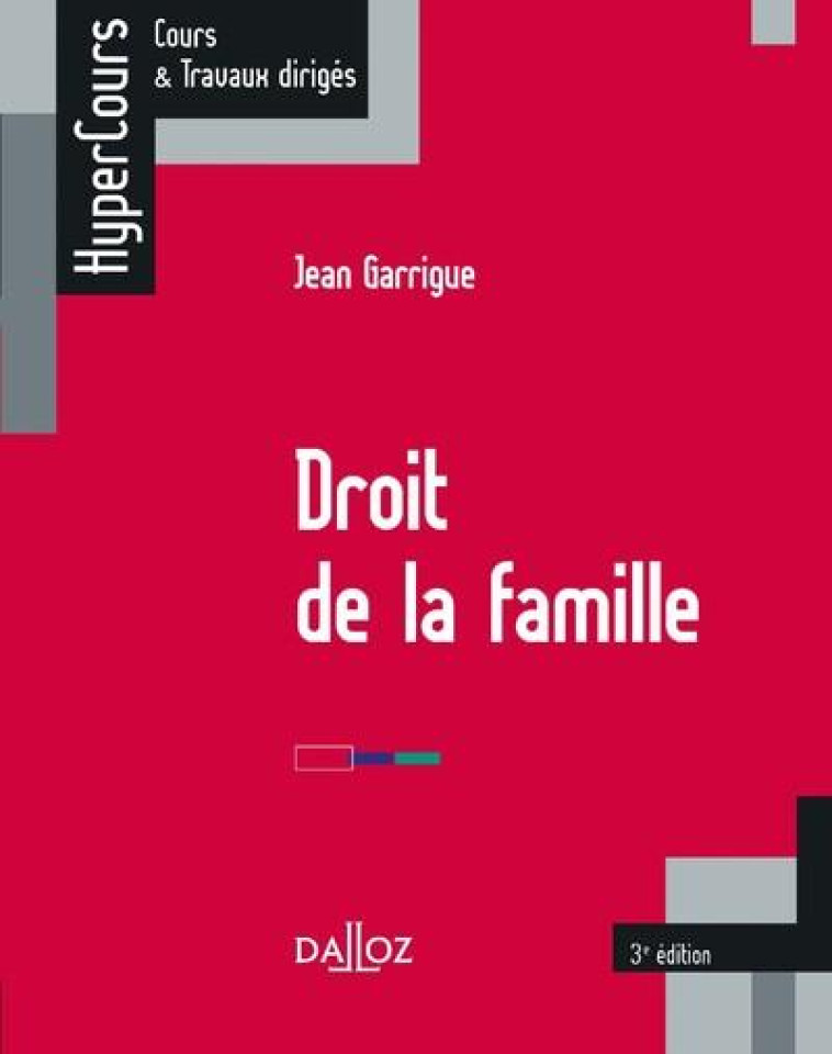 DROIT DE LA FAMILLE (3E EDITION) - GARRIGUE/DESCHAMPS - DALLOZ