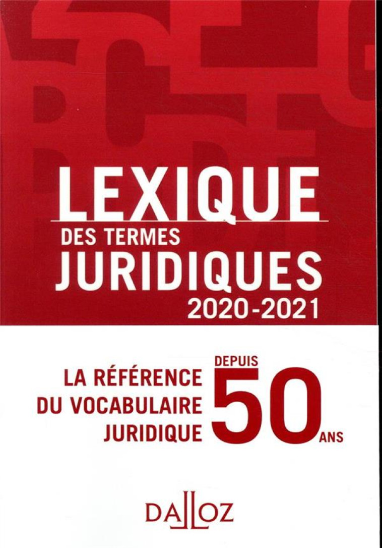 LEXIQUE DES TERMES JURIDIQUES (EDITION 2020-2021) - DEBARD THIERRY - DALLOZ