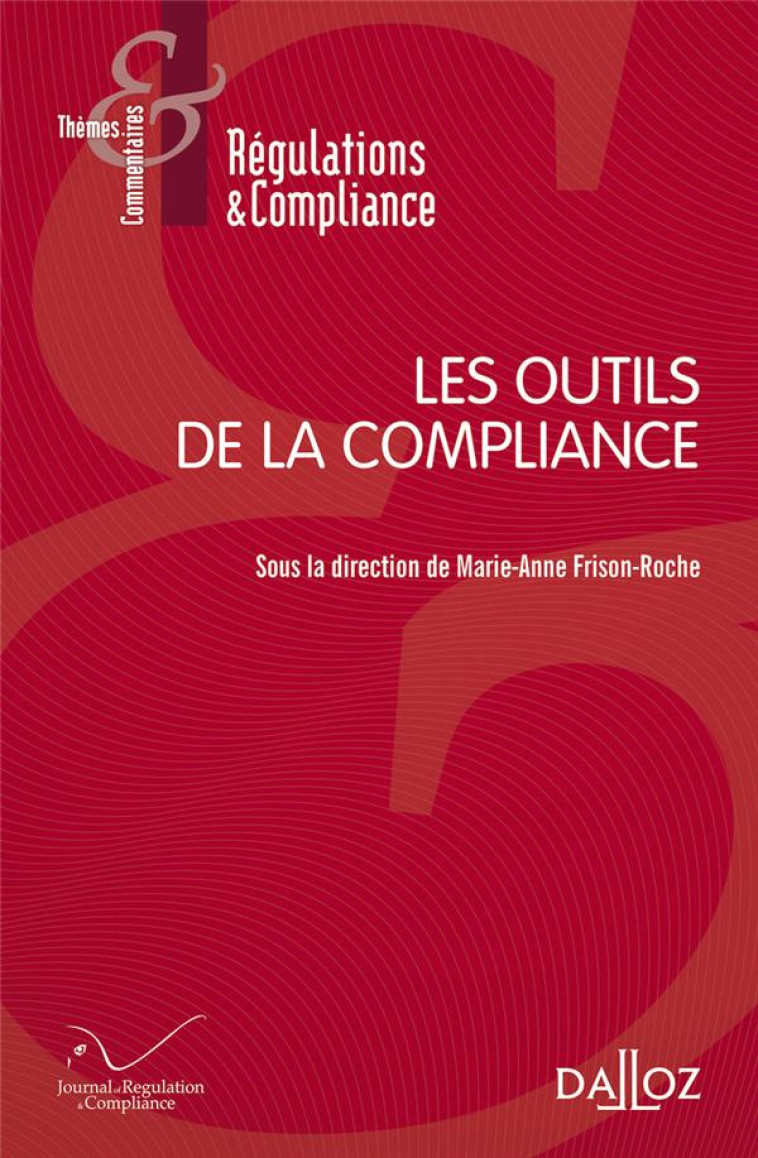 LES OUTILS DE LA COMPLIANCE - FRISON-ROCHE M-A. - DALLOZ