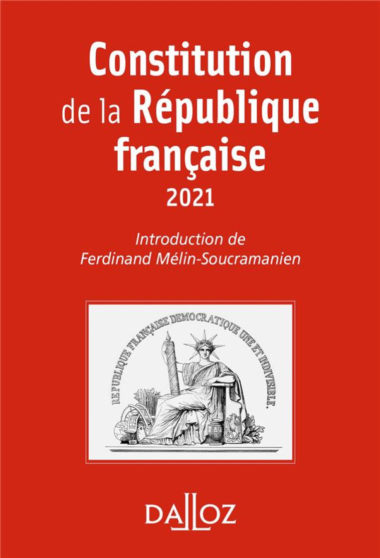 CONSTITUTION DE LA REPUBLIQUE FRANCAISE - MELIN-SOUCRAMANIEN F - DALLOZ