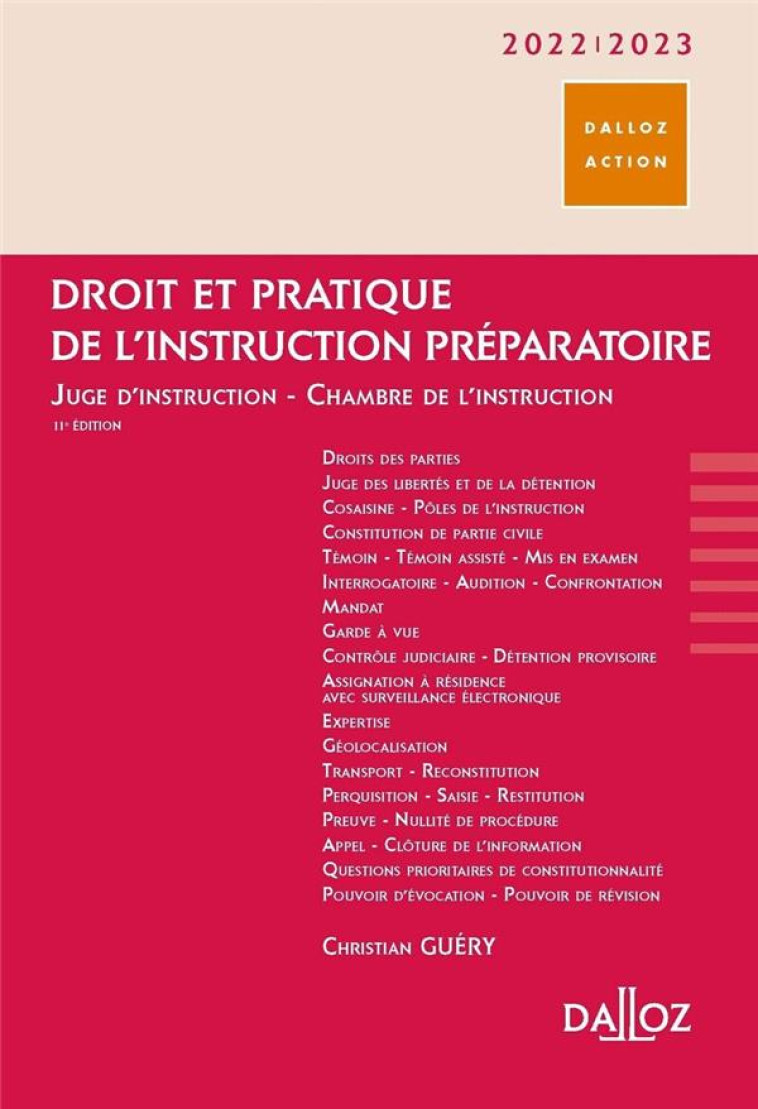 DROIT ET PRATIQUE DE L'INSTRUCTION PREPARATOIRE (EDITION 2022/2023) - CHAMBON/GUERY - DALLOZ