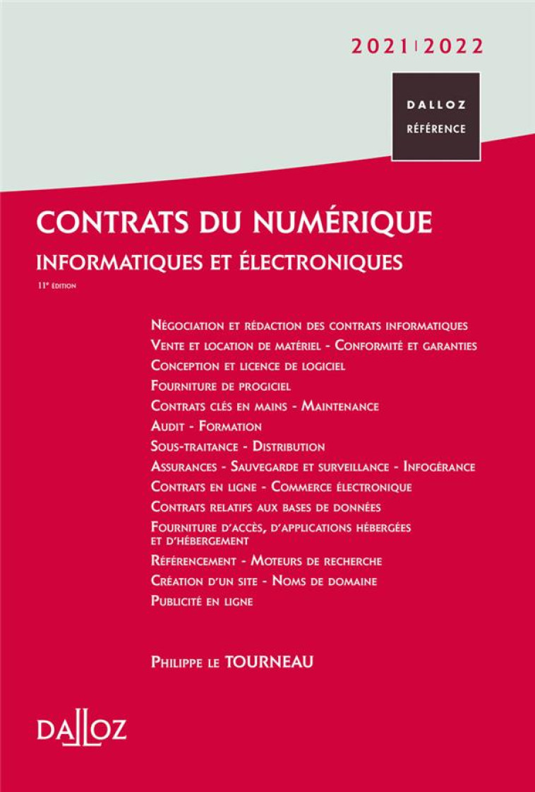 CONTRATS DU NUMERIQUE 2021/2022 11ED - INFORMATIQUES ET ELECTRONIQUES - LE TOURNEAU PHILIPPE - DALLOZ