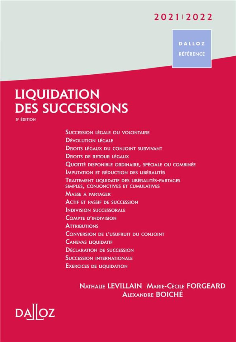 LIQUIDATION DES SUCCESSIONS 2021/22. 5E ED. - FORGEARD/LEVILLAIN - DALLOZ