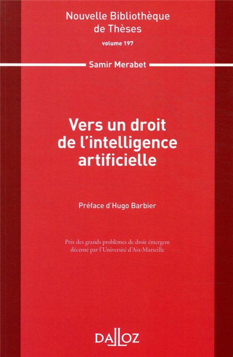 VERS UN DROIT DE L'INTELLIGENCE ARTIFICIELLE - MERABET SAMIR - DALLOZ