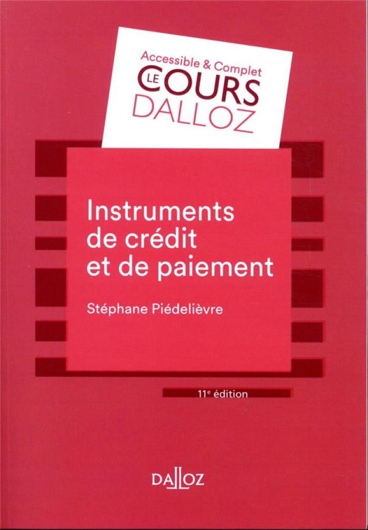 INSTRUMENTS DE PAIEMENT ET DE CREDIT 11ED - PIEDELIEVRE STEPHANE - DALLOZ