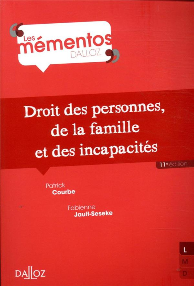 DROIT DES PERSONNES, DE LA FAMILLE ET INCAPACITES 11ED - COURBE/JAULT-SESEKE - DALLOZ