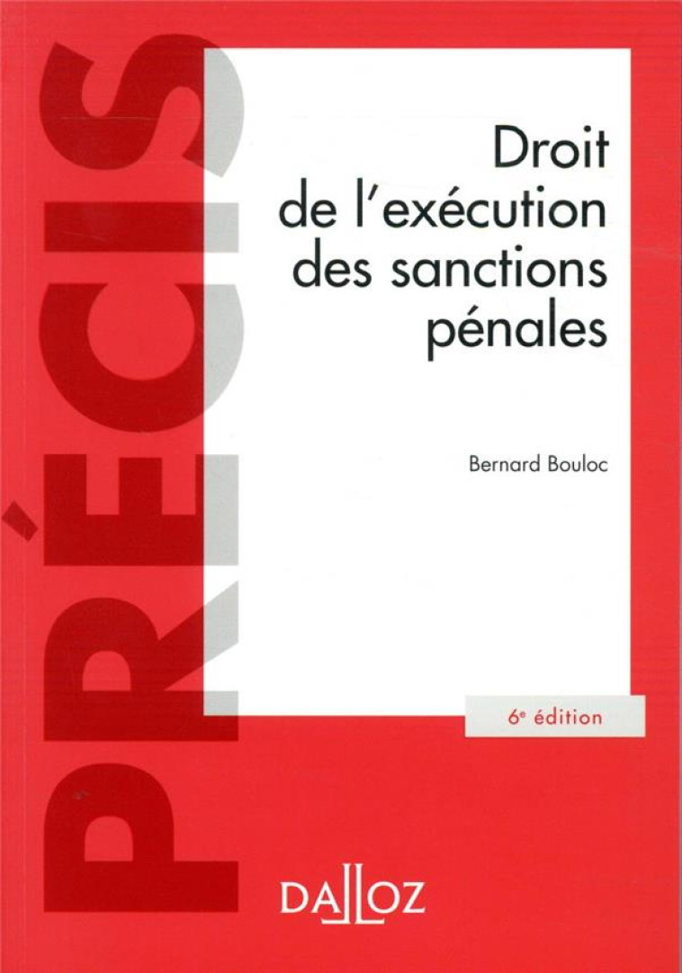 DROIT DE L'EXECUTION DES PEINES - BOULOC BERNARD - DALLOZ