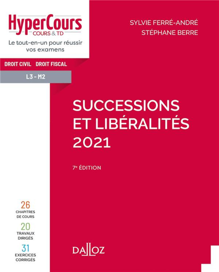 SUCCESSIONS ET LIBERALITES 2021 - BERRE/FERRE-ANDRE - DALLOZ