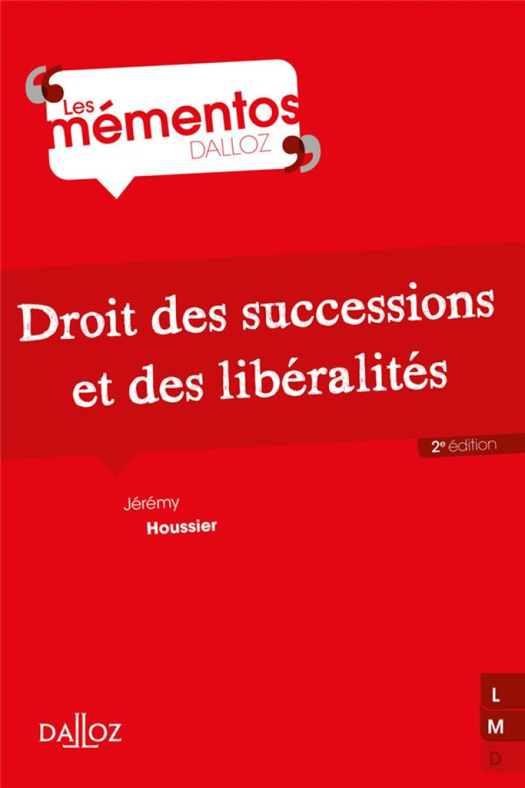 DROIT DES SUCCESSIONS ET DES LIBERALITES. 2E ED. - HOUSSIER JEREMY - DALLOZ