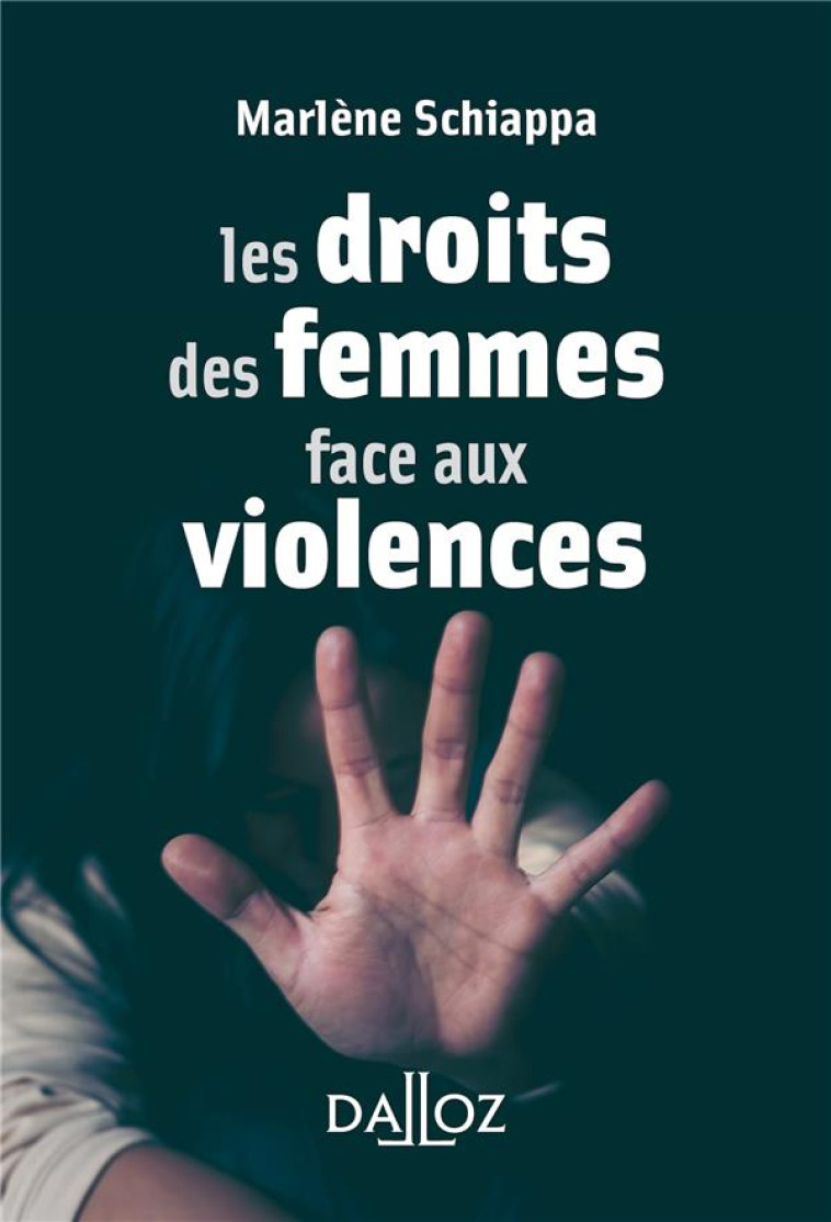 LES DROITS DES FEMMES FACE AUX VIOLENCES - SCHIAPPA MARLENE - DALLOZ