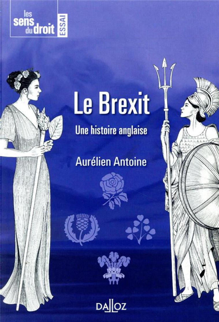 LE BREXIT  -  UNE HISTOIRE ANGLAISE - ANTOINE AURELIEN - DALLOZ