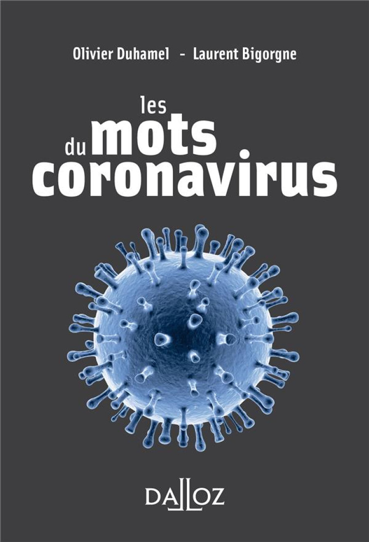 LES MOTS DU CORONAVIRUS - DUHAMEL OLIVIER - DALLOZ