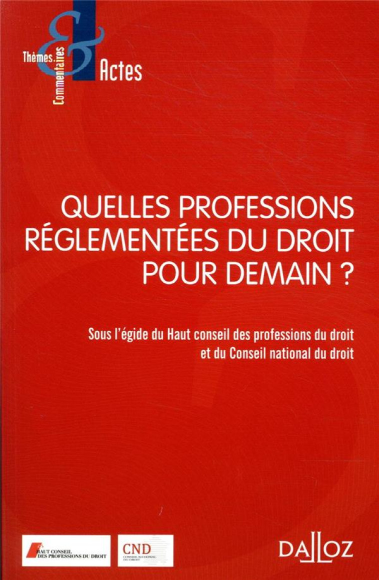 QUELLES PROFESSIONS REGLEMENTEES POUR DEMAIN ? - HAUT CONSEIL DES PRO - DALLOZ