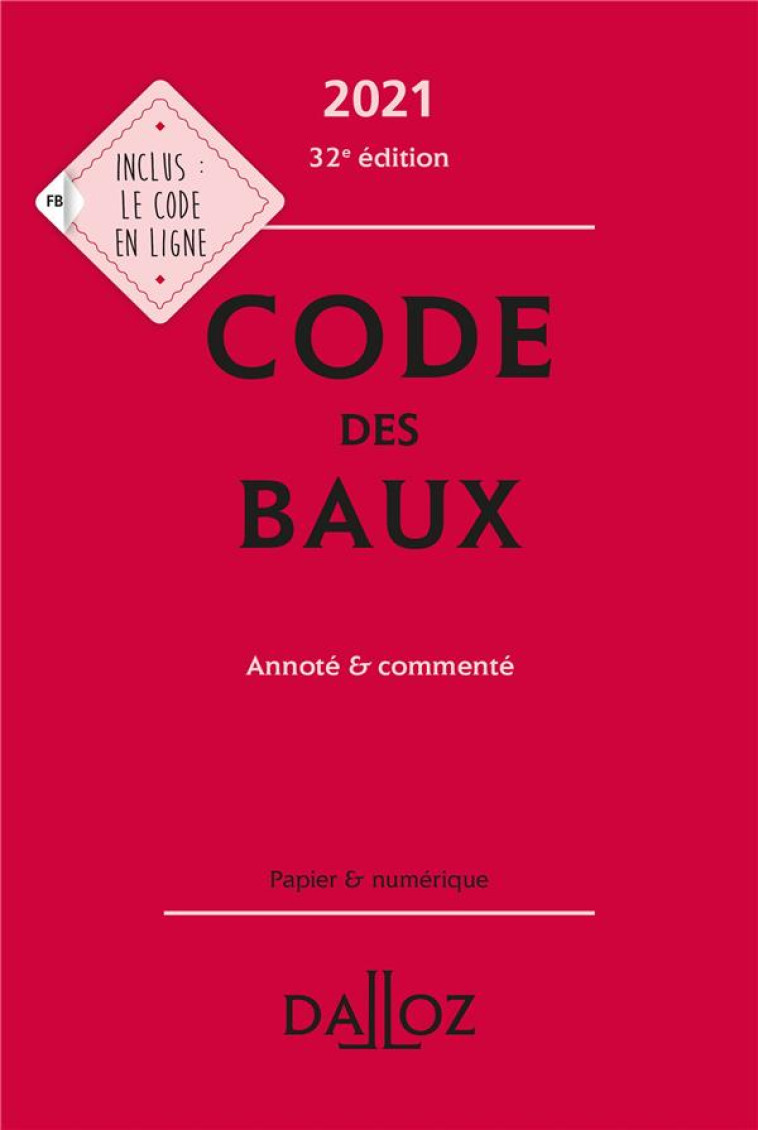 CODE DES BAUX 2021, ANNOTE ET COMMENTE - COLLECTIF - DALLOZ