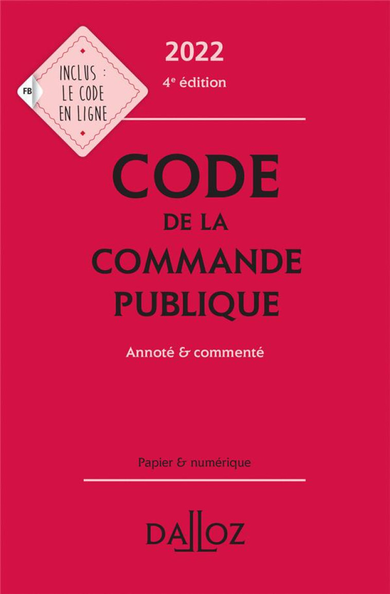 CODE DE LA COMMANDE PUBLIQUE 2022, ANNOTE ET COMMENTE. 4E ED. - MENEMENIS/BREIL - DALLOZ