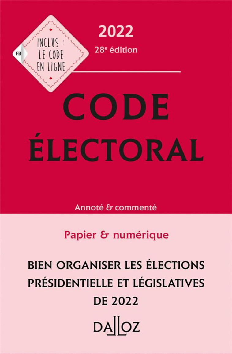 CODE ELECTORAL, ANNOTE (EDITION 2022) - CAMBY JEAN-PIERRE - DALLOZ