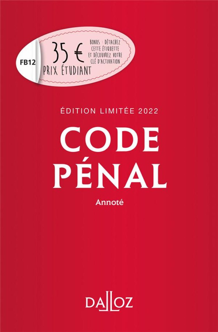 CODE PENAL 2022 ANNOTE. EDITION LIMITEE - ANNOTE - COLLECTIF - DALLOZ