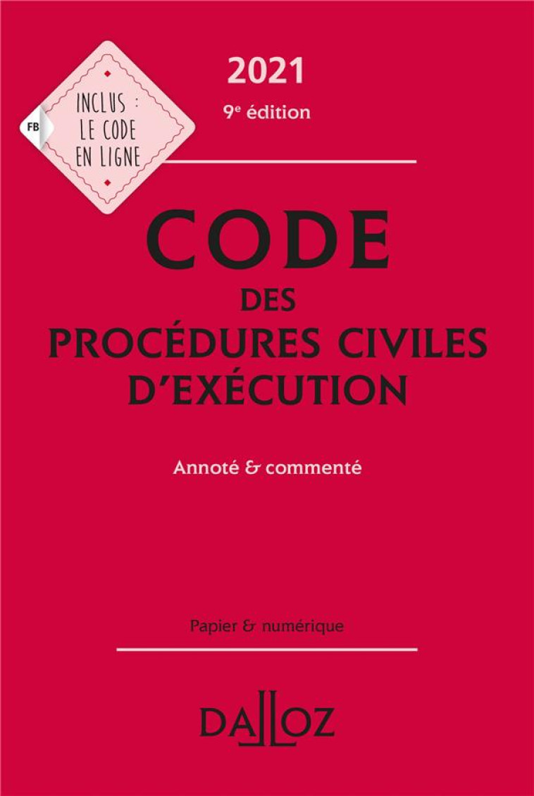 CODE DES PROCEDURES CIVILES D'EXECUTION, ANNOTE ET COMMENTE (EDITION 2021) - COLLECTIF/LEBORGNE - DALLOZ