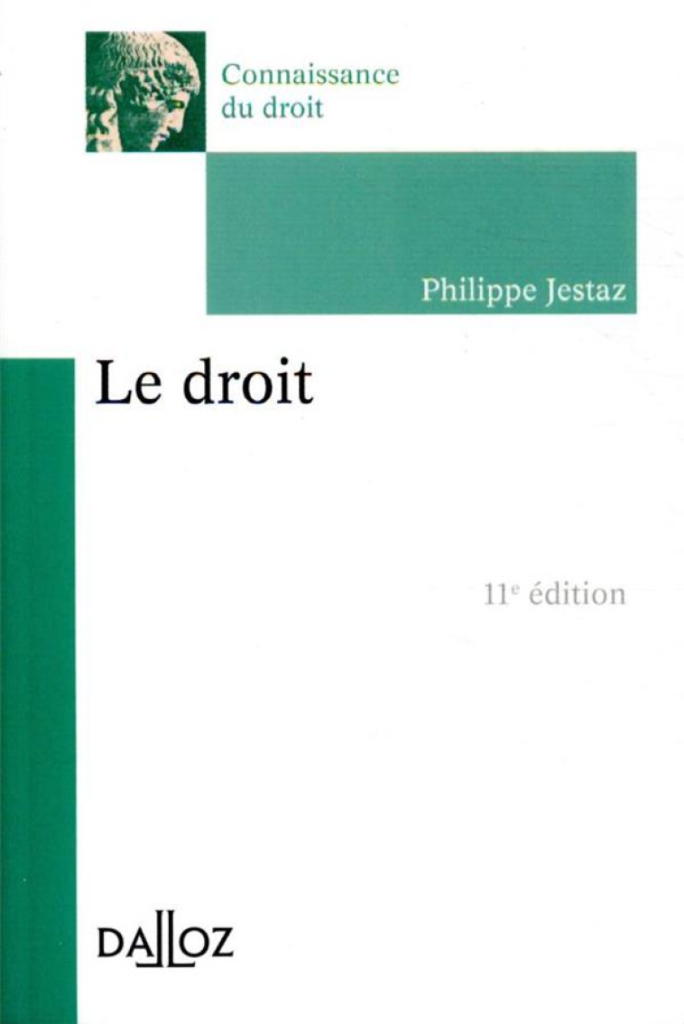 LE DROIT (11E EDITION) - JESTAZ PHILIPPE - DALLOZ