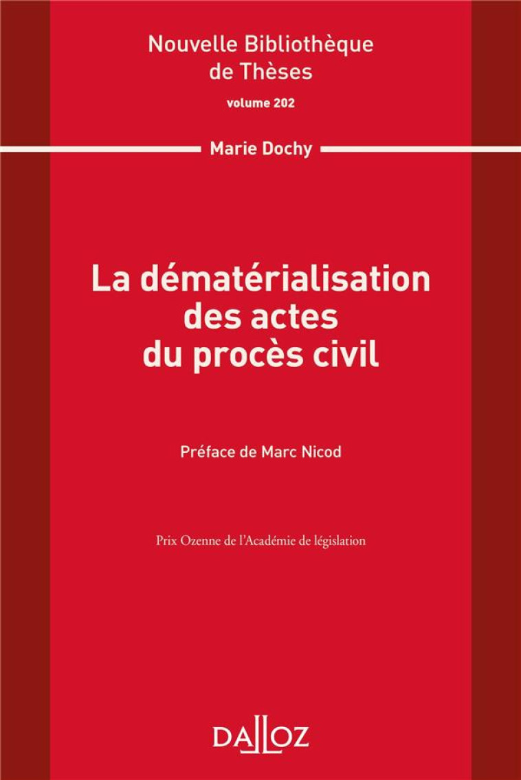 LA DEMATERIALISATION DES ACTES DU PROCES CIVIL - DOCHY MARIE - DALLOZ