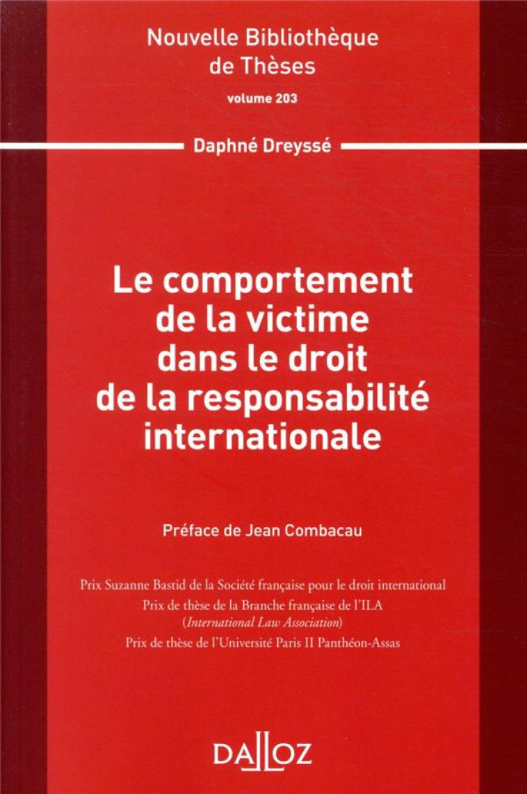 LE COMPORTEMENT DE LA VICTIME DANS LE DROIT DE LA RESPONSABILITE INTERNATIONALE - DREYSSE DAPHNE - DALLOZ