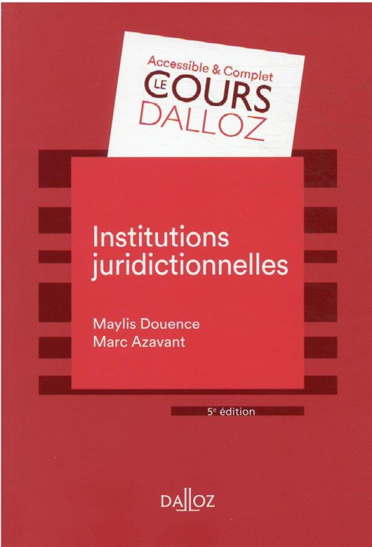 INSTITUTIONS JURIDICTIONNELLES - AZAVANT/DOUENCE - DALLOZ