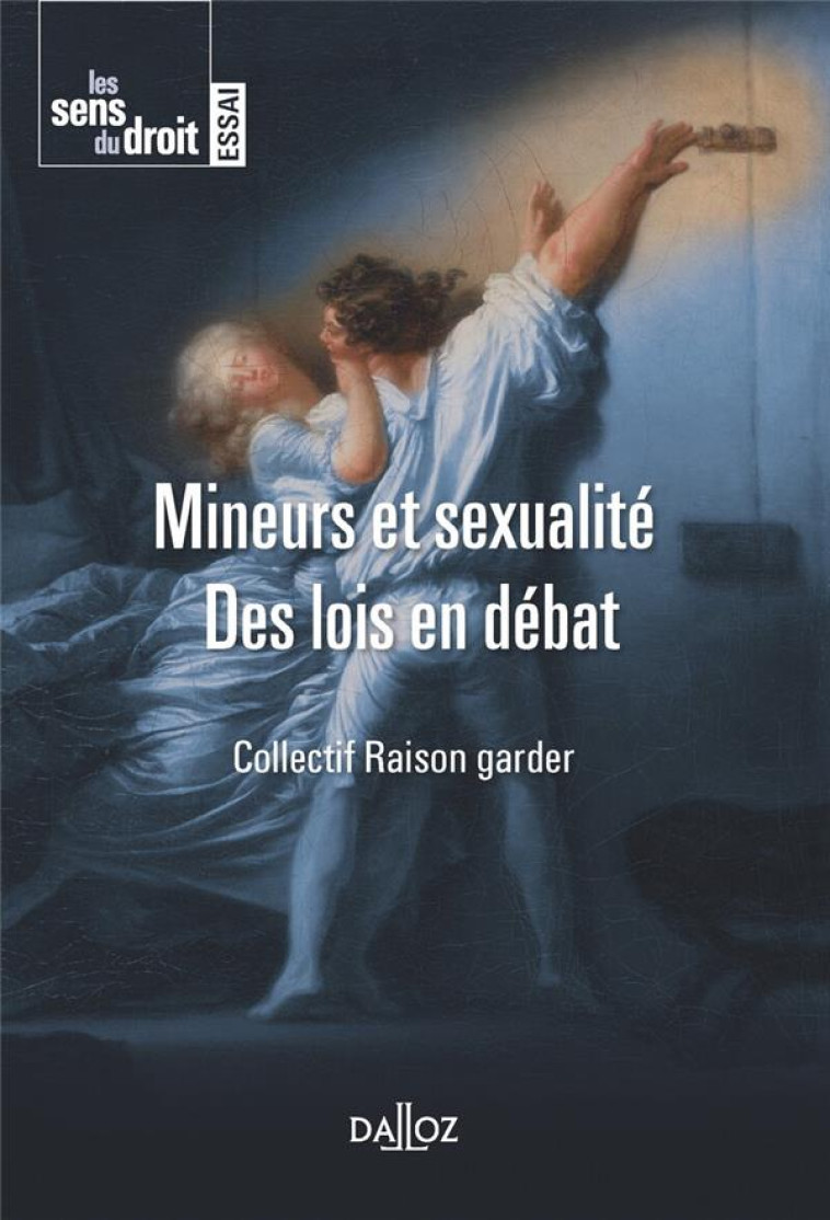 MINEURS ET SEXUALITE - DES LOIS EN DEBAT - RAISON GARDER - DALLOZ