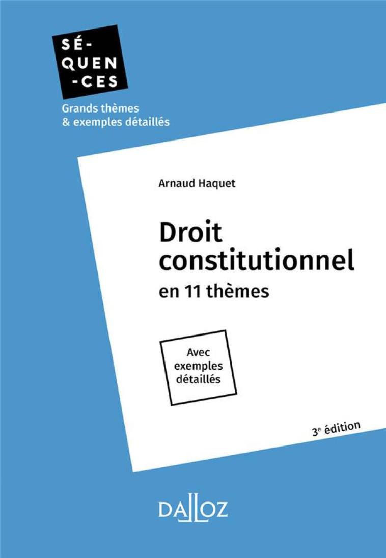 DROIT CONSTITUTIONNEL : EN 11 THEMES - HAQUET ARNAUD - DALLOZ