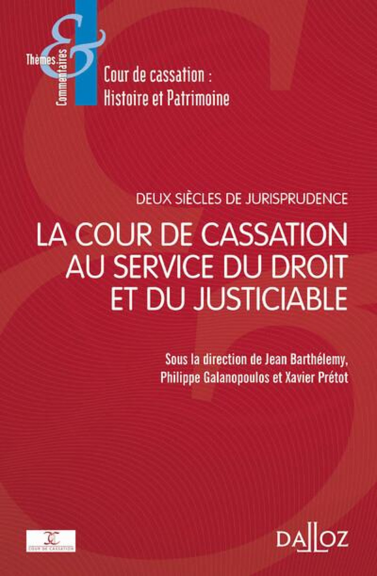 DEUX SIECLES DE JURISPRUDENCE : LA COUR DE CASSATION AU SERVICE DU DROIT ET DU JUSTICIABLE - COUR DE CASSATION - DALLOZ