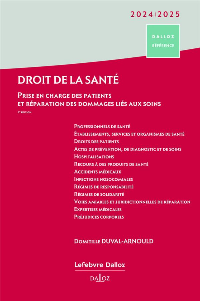 DROIT DE LA SANTE : PRISE EN CHARGE DES PATIENTS (EDITION 2024/2025) - DUVAL-ARNOULD D. - DALLOZ