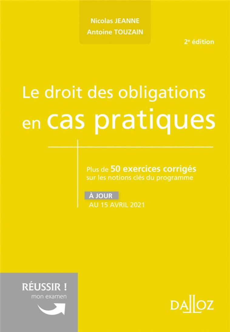 LE DROIT DES OBLIGATIONS EN CAS PRATIQUES - JEANNE/TOUZAIN - DALLOZ