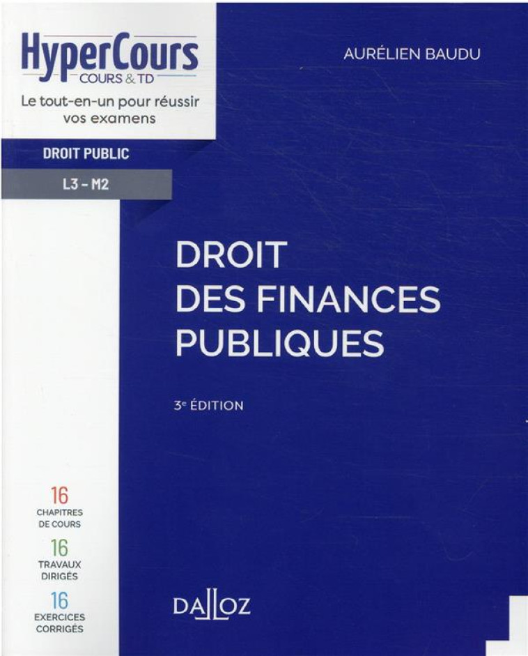 DROIT DES FINANCES PUBLIQUES. 3E ED. - BAUDU AURELIEN - DALLOZ