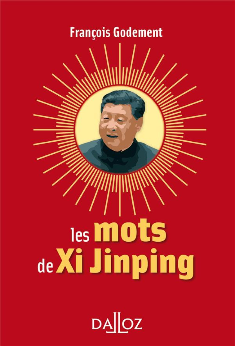 LES MOTS DE XI JINPING - GODEMENT FRANCOIS - DALLOZ