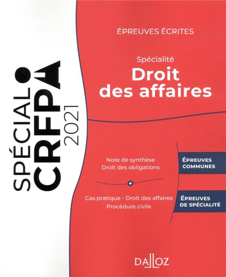 EPREUVES ECRITES DU CRFPA - SPECIALITE DROIT DES AFFAIRES - EDITION 2021 - KILGUS/LAHER - DALLOZ