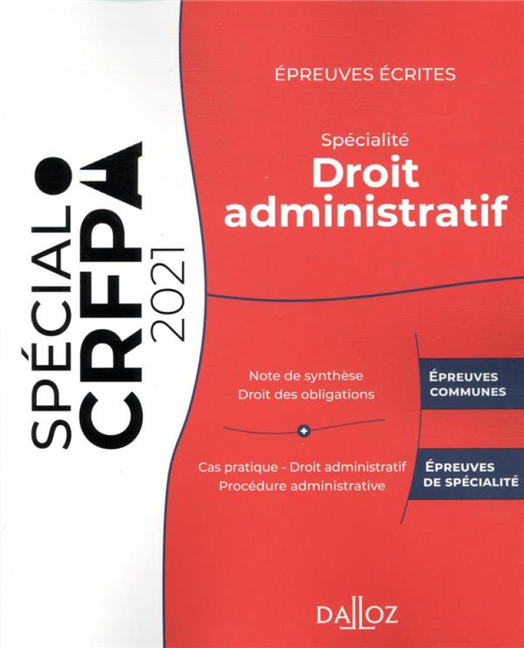 EPREUVES ECRITES DU CRFPA - SPECIALITE DROIT ADMINISTRATIF - EDITION 2021 - KILGUS - DALLOZ