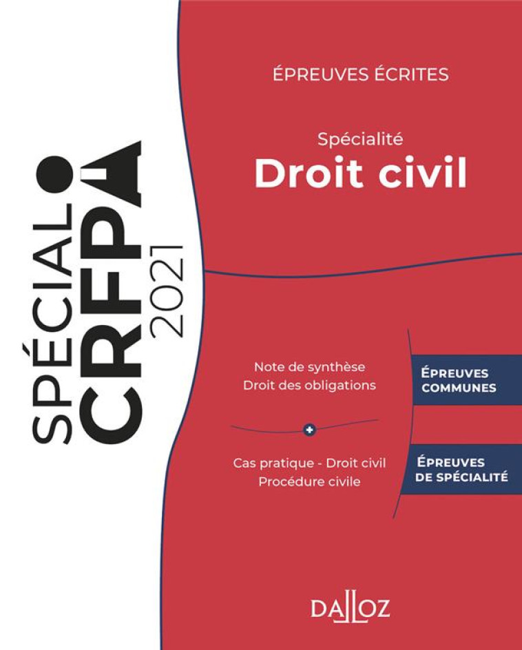 EPREUVES ECRITES DU CRFPA : SPECIALITE DROIT CIVIL (EDITION 2021) - BAHUREL/KILGUS/LAHER - DALLOZ