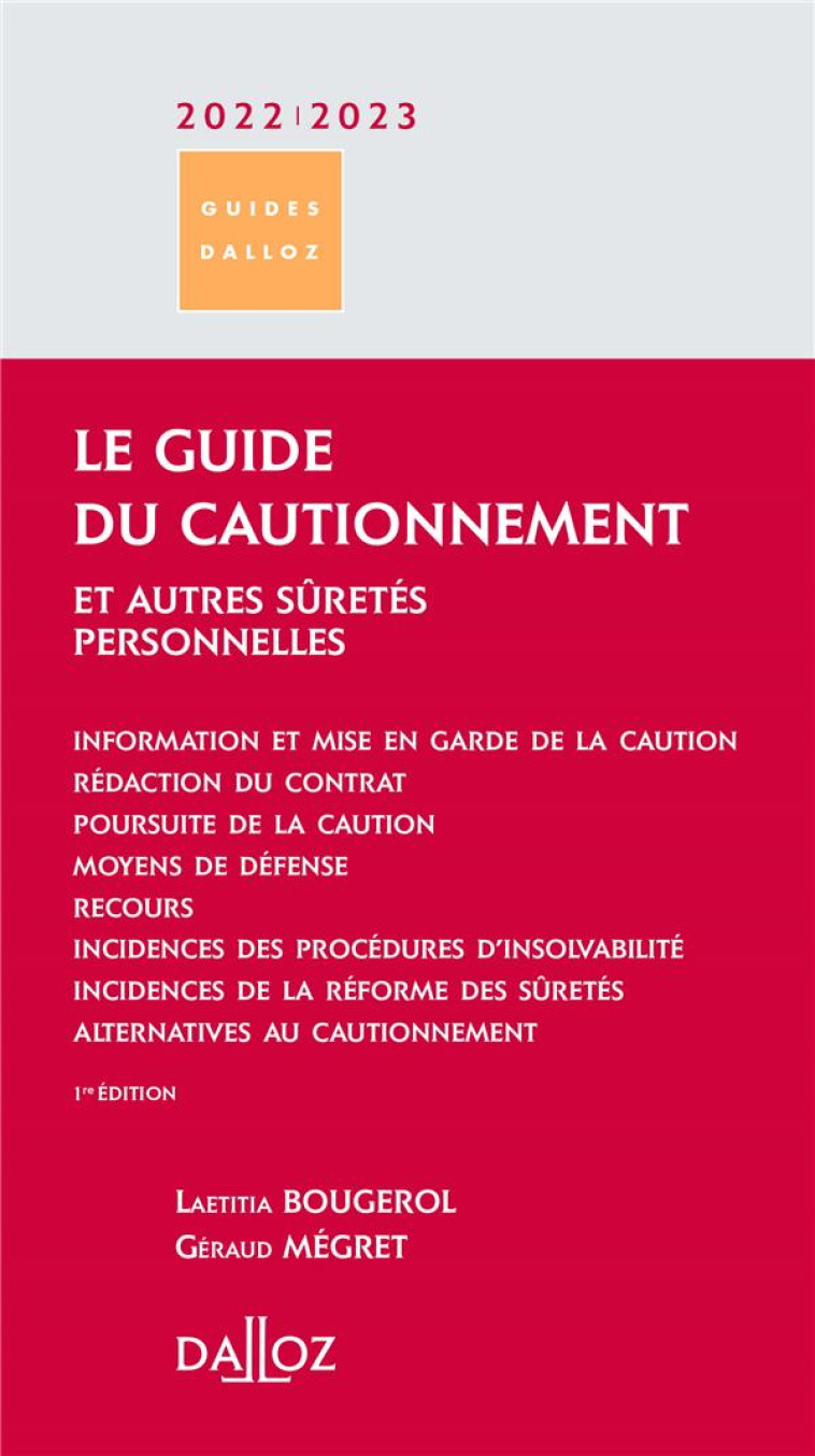 LE GUIDE DU DROIT DE CAUTIONNEMENT - BOUGEROL/MEGRET - DALLOZ